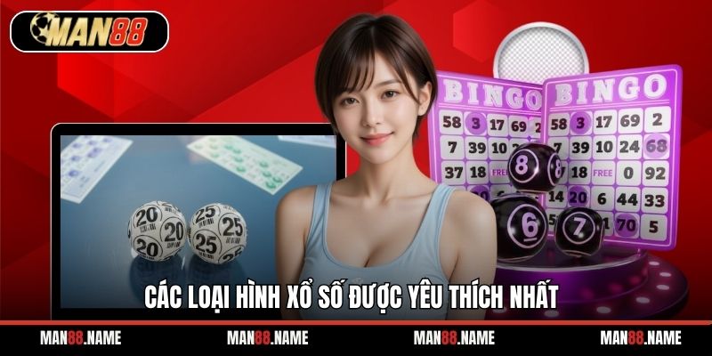 Các loại hình xổ số được yêu thích nhất