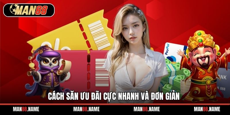 Cách săn ưu đãi cực nhanh và đơn giản