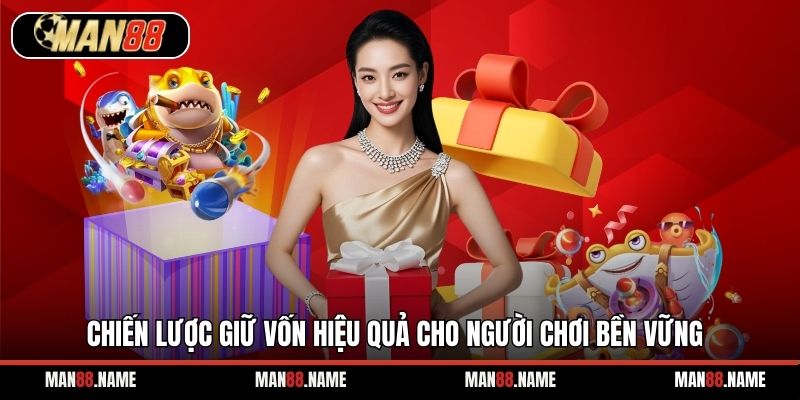 Chiến lược giữ vốn hiệu quả cho người chơi bền vững
