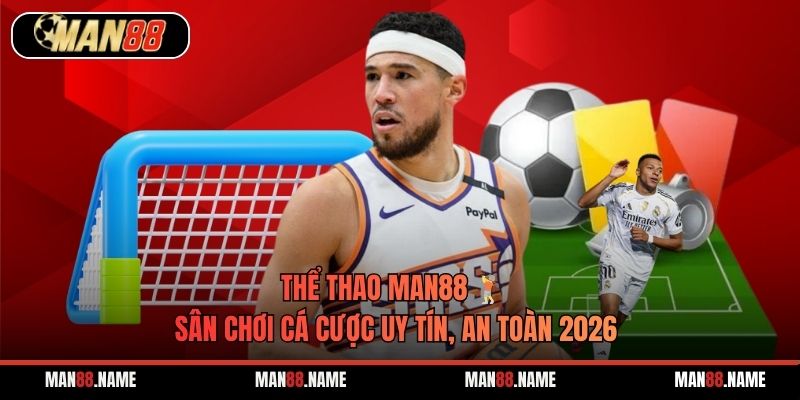 Thể Thao Man88 🏌️ Sân Chơi Cá Cược Uy Tín, An Toàn 2026